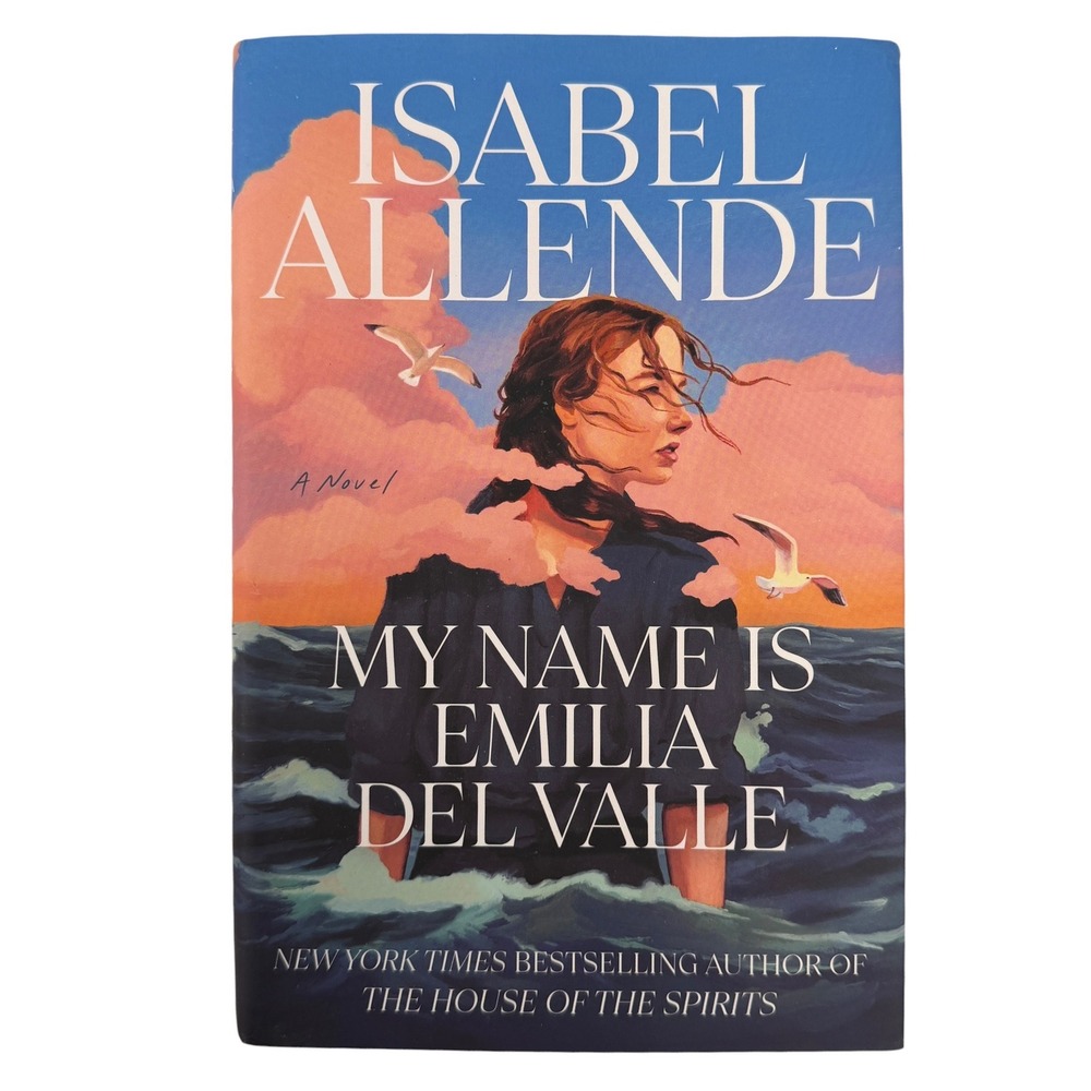 My Name Is Emilia del Valle Isabel Allende Hardcover First Edition 2024 Fiction